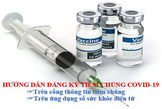 Hướng dẫn 02 cách đăng ký tiêm vắc xin Covid-19 trực tuyến cho mọi người