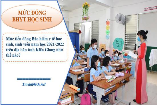 Mức đóng bảo hiểm y tế học sinh, sinh viên năm học 2021-2022 của tỉnh Kiên Giang