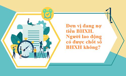 chốt sổ BHXH khi công ty nợ