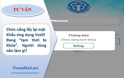 “Chức năng tạm khóa” khi lấy lại mật khẩu VssID. Một số cách xử lý cho người dùng