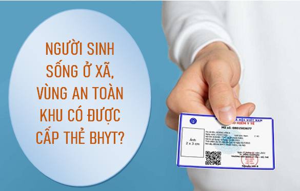 Thuộc xã an toàn khu có được cấp thẻ BHYT miễn phí?