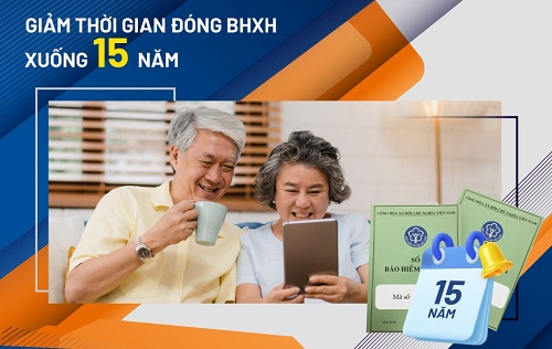 Giảm thời gian đóng BHXH 15 năm không áp dụng cho người nghỉ hưu trước tuổi!